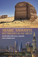 Arabie Saoudite des origines au XXIe siècle [nouvelle édition]